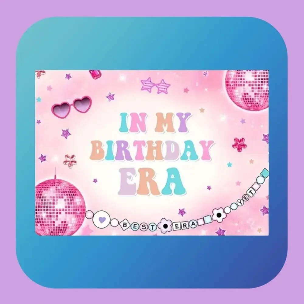 Swiftie In My Birthday Era Friendship Bracelet Birthday Photo Backdrop 3'x5'